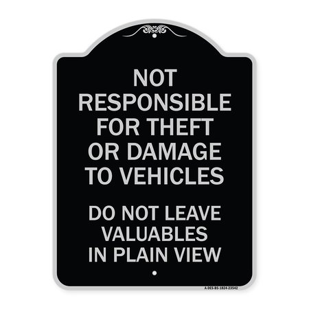 SIGNMISSION Not Responsible for Theft or Damage to Vehicle Do Not Leave Valuables in Plain View, BS-1824-23542 A-DES-BS-1824-23542